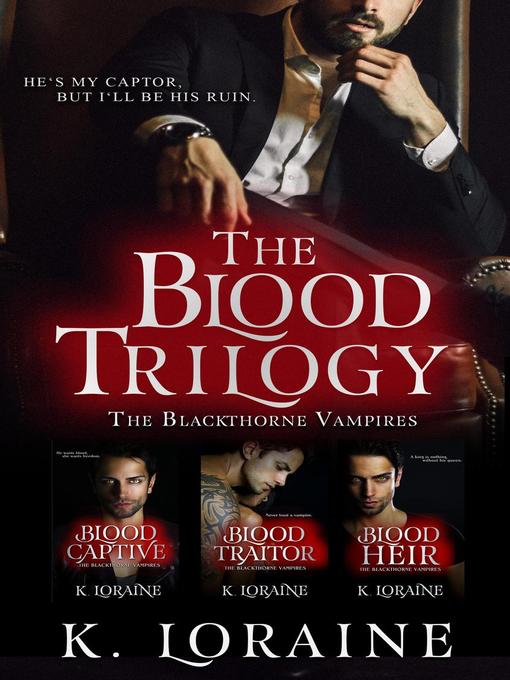 Title details for The Blood Trilogy by K. Loraine - Available